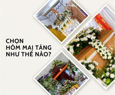 chọn hòm mai táng như thế nào