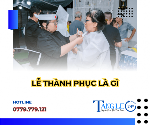 le-thanh-phuc-phat-tang-la-gi