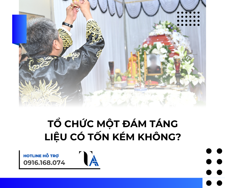 tổ chức 1 đám tang liệu có tốn kém không