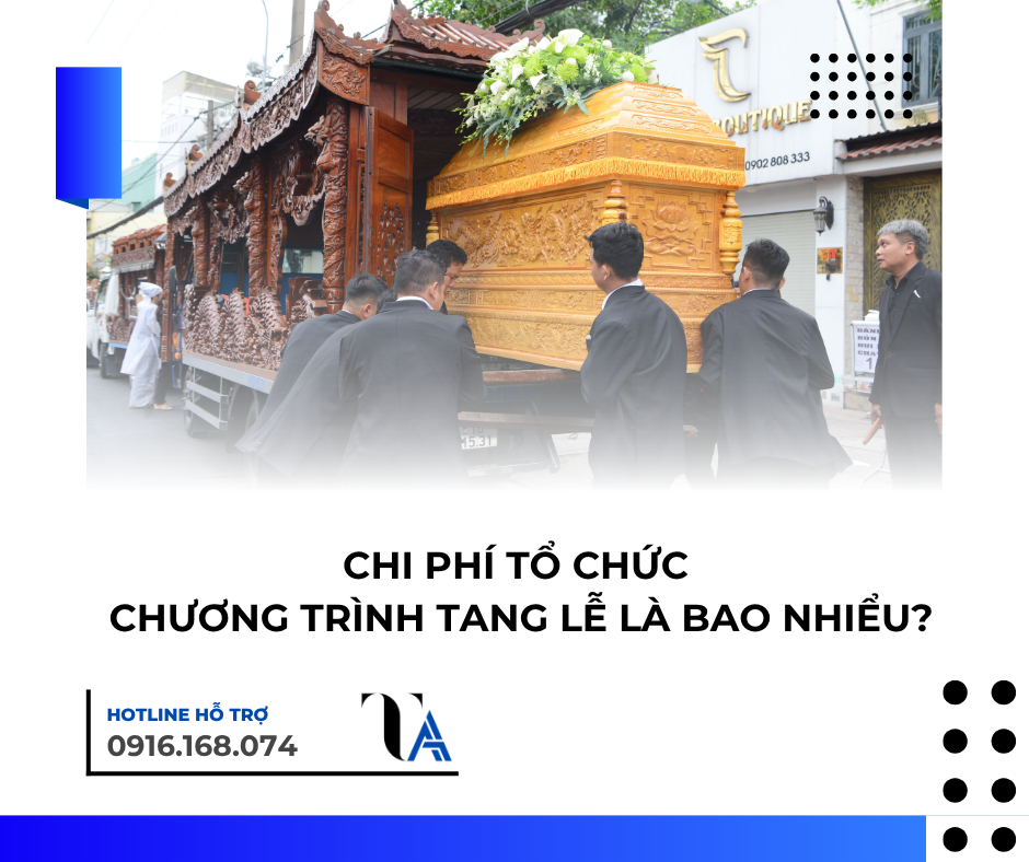 chi phí tổ chức chương trình lễ tang là bao nhiêu tiền
